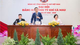 Đại hội Đảng bộ Công ty Khí Cà Mau nhiệm kỳ 2025 – 2030 thành công tốt đẹp