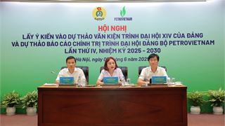 CĐ DKVN tích cực tham gia xây dựng văn kiện Đại hội Đảng bộ Petrovietnam lần thứ IV