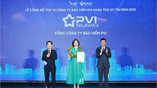 Bảo hiểm PVI: Định vị thương hiệu bằng nội lực, niềm tin và đổi mới