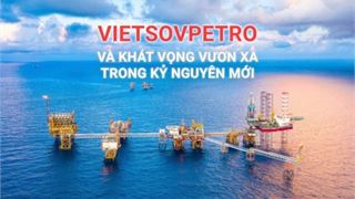 Vietsovpetro và khát vọng vươn xa trong kỷ nguyên mới