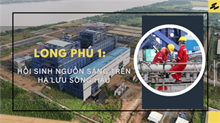 [Magazine] Long Phú 1 – Hồi sinh nguồn sáng trên hạ lưu sông Hậu