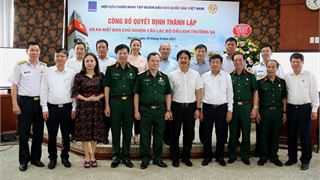 Hội Cựu chiến bình Tập đoàn Dầu khí Quốc gia Việt Nam: Ra mắt Câu lạc bộ Dầu khí Trường Sa