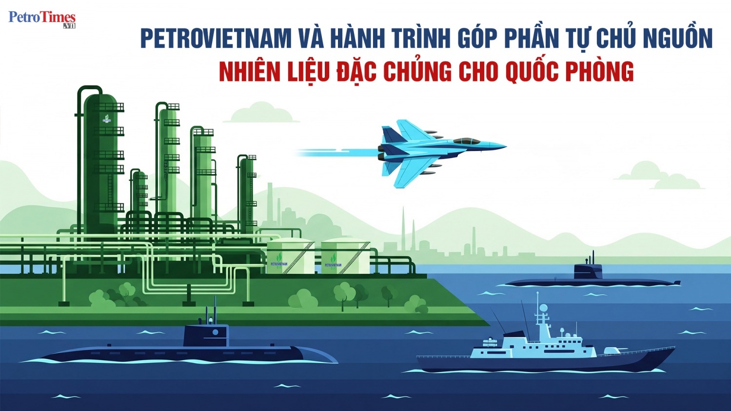 [Infographic] Tự chủ nguồn nhiên liệu đặc chủng phục vụ quốc phòng”