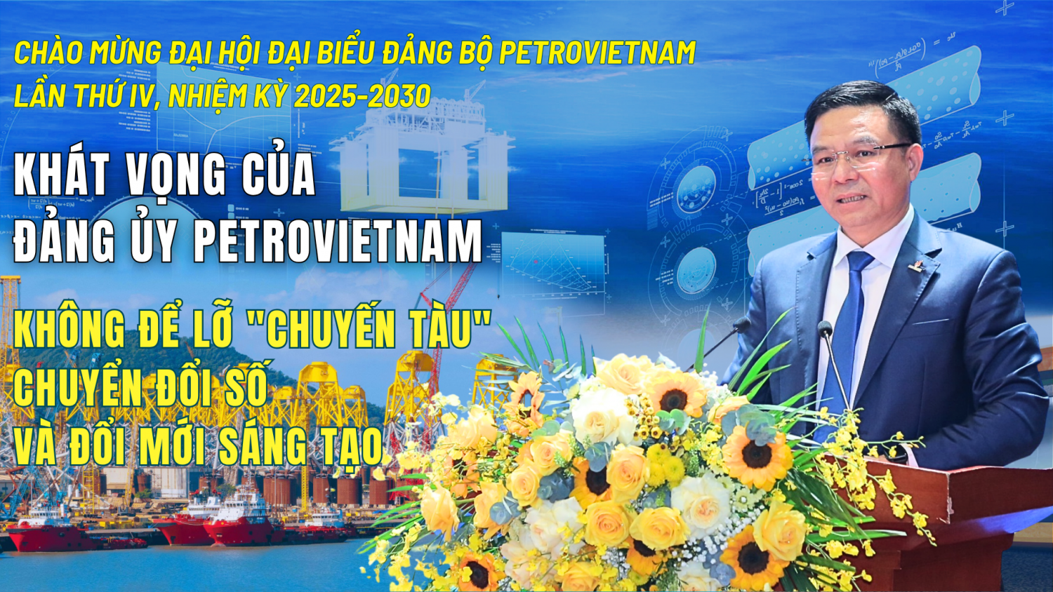 [Magazine] Khát vọng của Đảng ủy Petrovietnam: Không để lỡ 
