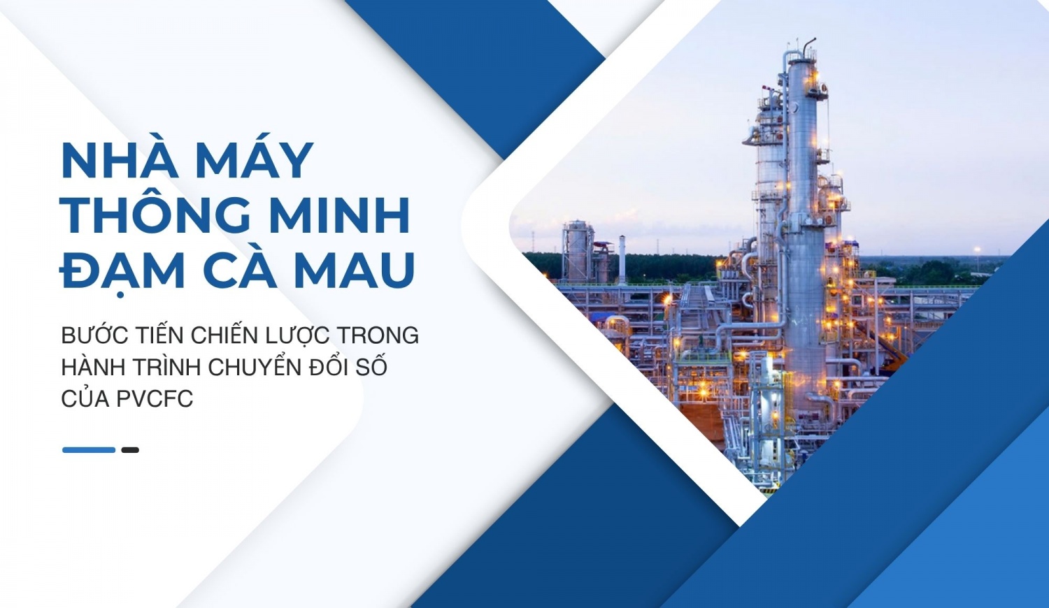 [E-magazine] Nhà máy thông minh Đạm Cà Mau: Bước tiến chiến lược trong hành trình chuyển đổi số của PVCFC”