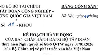 Kế hoạch hành động của BCH Đảng bộ Tập đoàn thực hiện Nghị quyết số 80-NQ/TW ngày 07/01/2026 của Bộ Chính trị về phát triển văn hóa Việt Nam.
