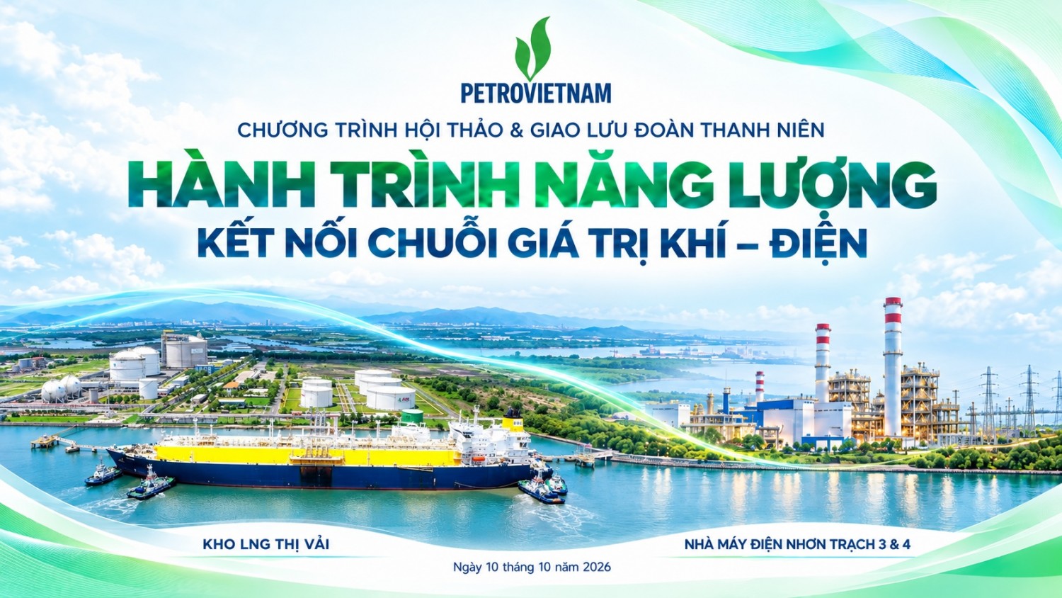Chương trình hội thảo, giao lưu và trải nghiệm thực tế “Hành trình năng lượng: Kết nối chuỗi giá trị khí - điện” tại Nhà máy điện Nhơn Trạch 3 và 4 (PV Power) và Kho LNG Thị Vải (PV GAS).