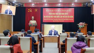 Toàn văn Bài phát biểu của Tổng Bí thư Nguyễn Phú Trọng tại Hội nghị Văn hóa toàn quốc
