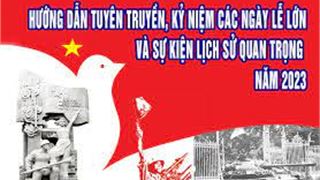 Hướng dẫn tuyên truyền kỷ niệm các ngày lễ lớn và sự kiện lịch sử quan trọng trong năm 2023