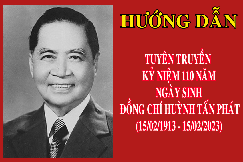 Tuyên truyền kỷ niệm 110 năm Ngày sinh đồng chí Huỳnh Tấn Phát”