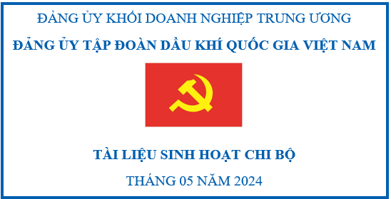 Tài liệu sinh hoạt chi bộ tháng 05/2024”