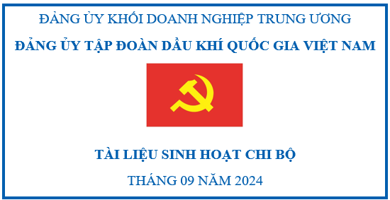 Tài liệu sinh hoạt chi bộ tháng 09/2024”